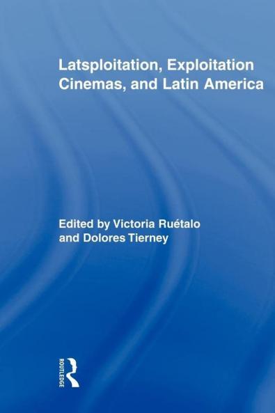 Latsploitation Exploitation Cinemas and Latin America