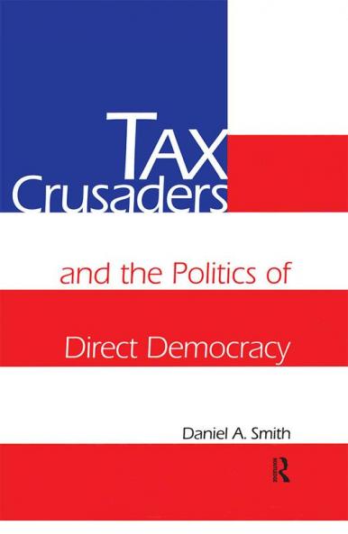 Tax Crusaders and the Politics of Direct Democracy
