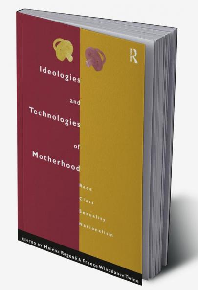 Ideologies and Technologies of Motherhood