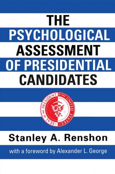 Psychological Assessment of Presidential Candidates