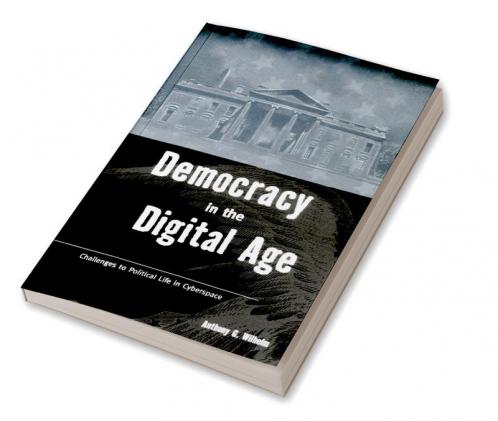 Democracy in the Digital Age