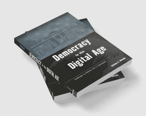 Democracy in the Digital Age