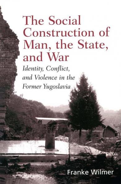 Social Construction of Man the State and War