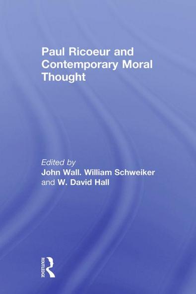 Paul Ricoeur and Contemporary Moral Thought