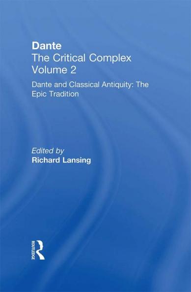 Dante and Classical Antiquity: The Epic Tradition
