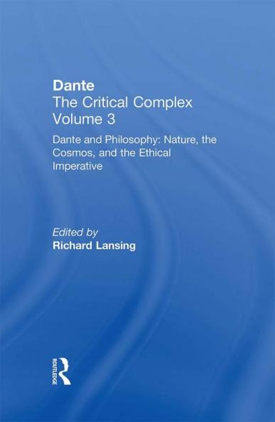 Dante and Philosophy: Nature the Cosmos and the Ethical Imperative