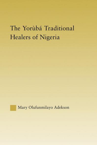 Yoruba Traditional Healers of Nigeria