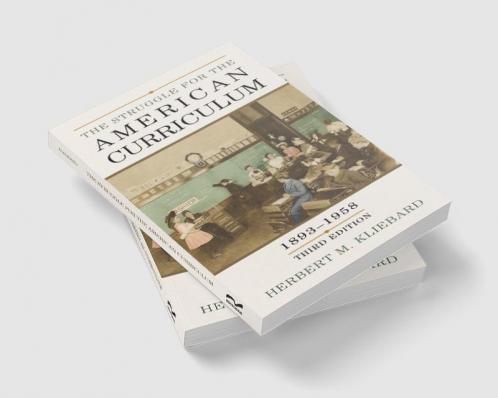 Struggle for the American Curriculum 1893-1958