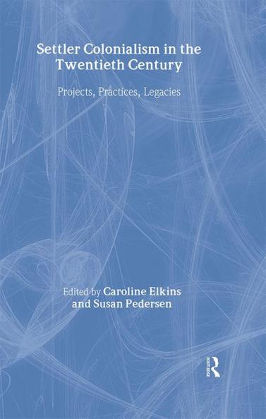 Settler Colonialism in the Twentieth Century