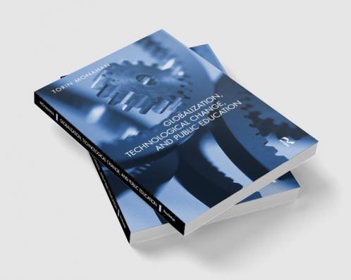 Globalization Technological Change and Public Education
