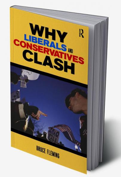 Why Liberals and Conservatives Clash