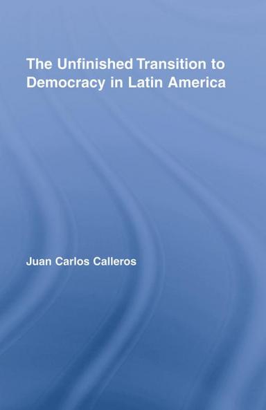 Unfinished Transition to Democracy in Latin America