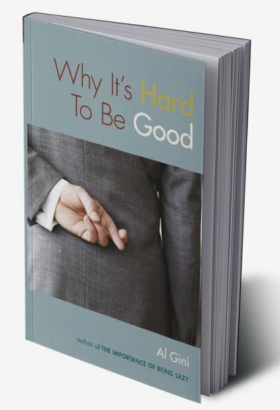 Why It's Hard To Be Good