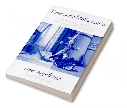 Embracing Mathematics