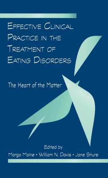 Effective Clinical Practice in the Treatment of Eating Disorders