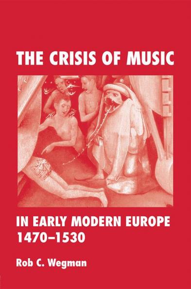 Crisis of Music in Early Modern Europe 1470--1530