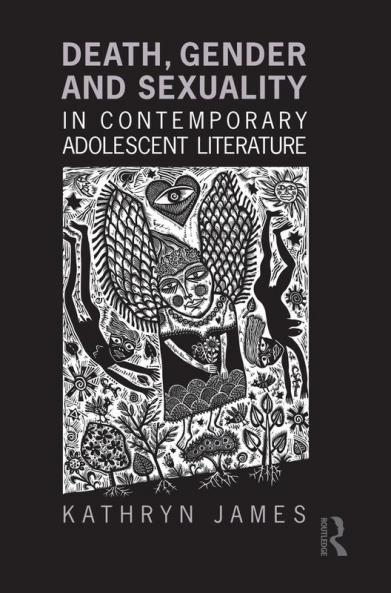 Death Gender and Sexuality in Contemporary Adolescent Literature