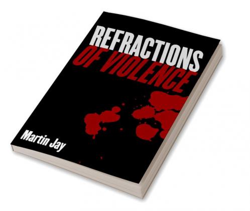 Refractions of Violence