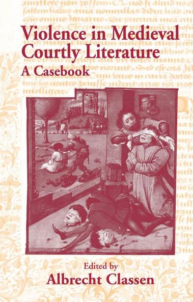 Violence in Medieval Courtly Literature