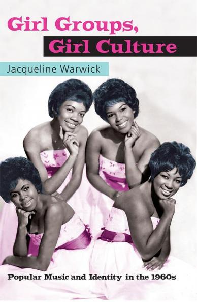 Girl Groups Girl Culture