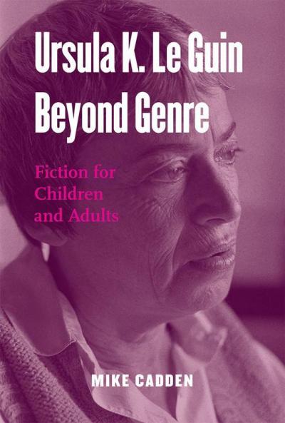 Ursula K. Le Guin Beyond Genre