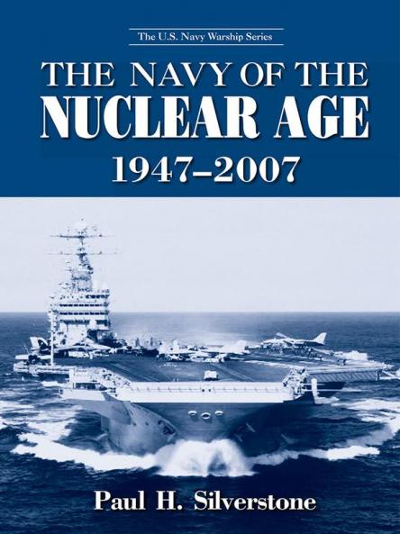 Navy of the Nuclear Age 1947–2007