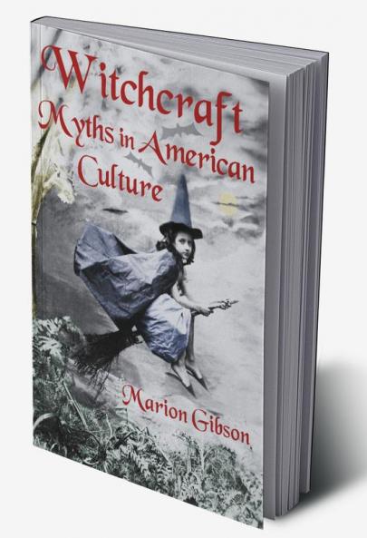 Witchcraft Myths in American Culture