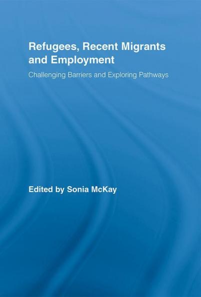 Refugees Recent Migrants and Employment