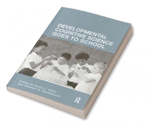 Developmental Cognitive Science Goes to School