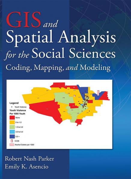 GIS and Spatial Analysis for the Social Sciences