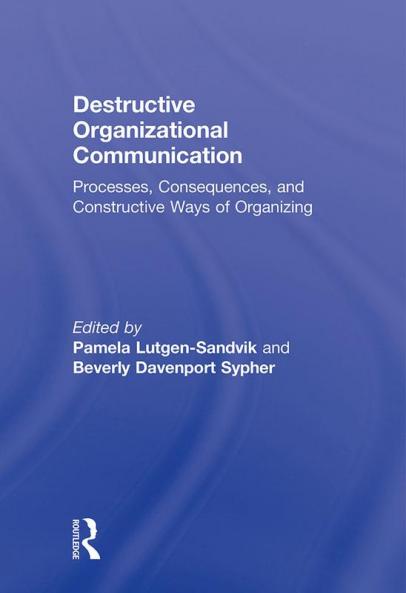 Destructive Organizational Communication