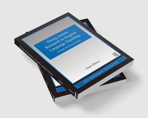 Doing Action Research in English Language Teaching