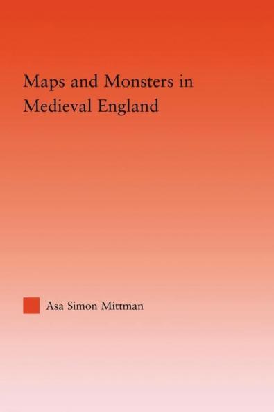 Maps and Monsters in Medieval England