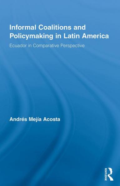 Informal Coalitions and Policymaking in Latin America