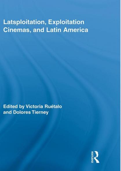 Latsploitation Exploitation Cinemas and Latin America