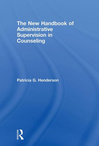 New Handbook of Administrative Supervision in Counseling