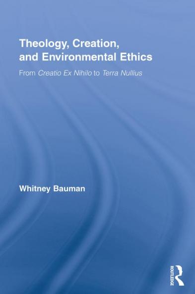 Theology Creation and Environmental Ethics