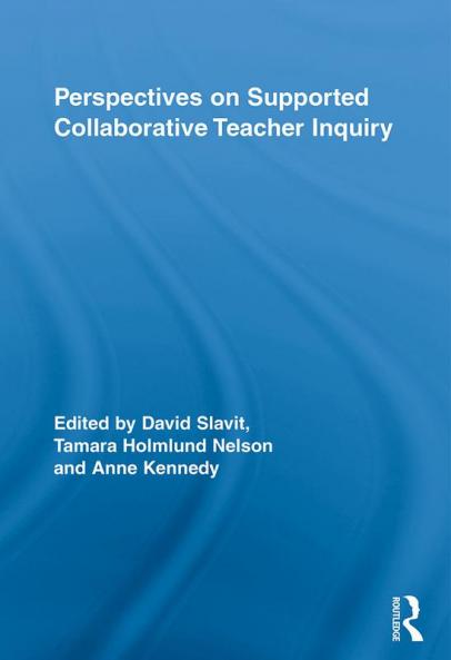 Perspectives on Supported Collaborative Teacher Inquiry