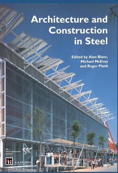 ARCHITECTURE AND CONSTRUCTION IN STEEL