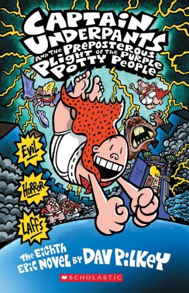 Captain Underpants and the Preposterous Plight of the Purple Potty People: 8
