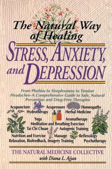 The Natural Way of Healing Stress Anxiety and Depression