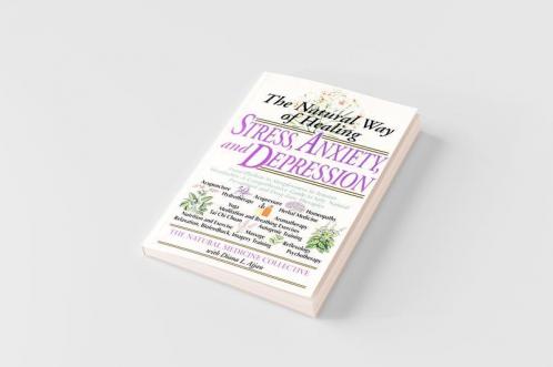The Natural Way of Healing Stress Anxiety and Depression