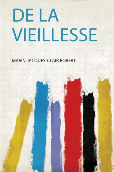 De La Vieillesse
