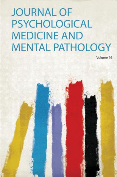 Journal of Psychological Medicine and Mental Pathology Volume 16