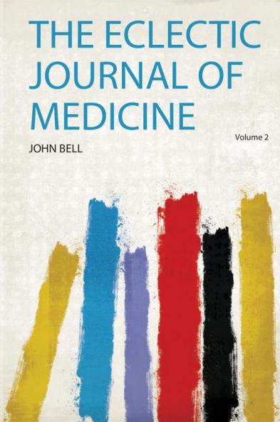 The Eclectic Journal of Medicine Volume 2