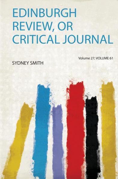 Edinburgh Review or Critical Journal Volume 27; Volume 61