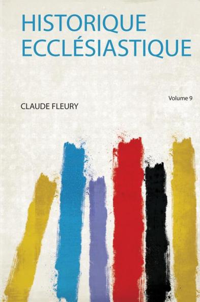 Historique EcclÃ©siastique Volume 9