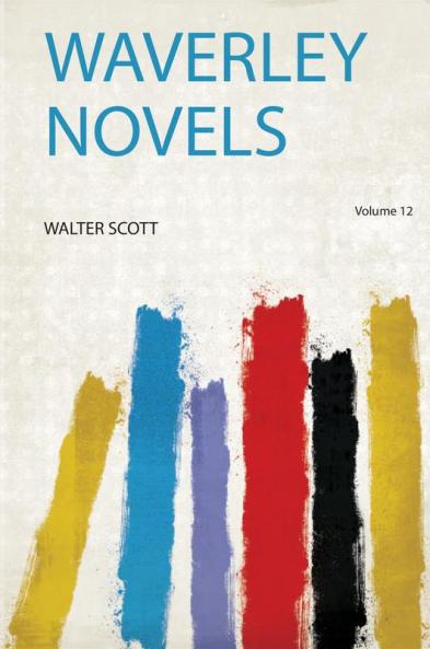 Waverley Novels Volume 12