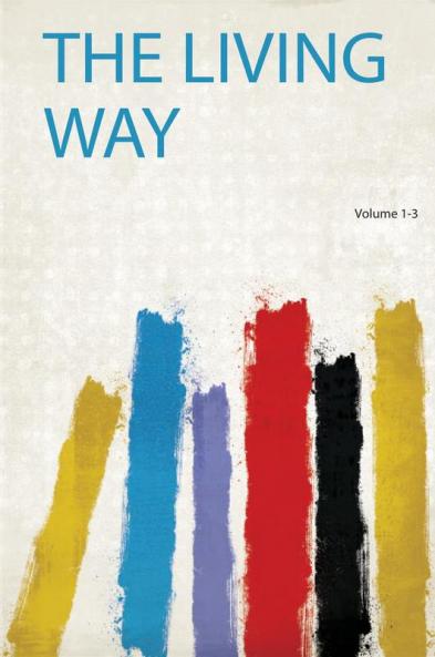 The Living Way Volume 1-3