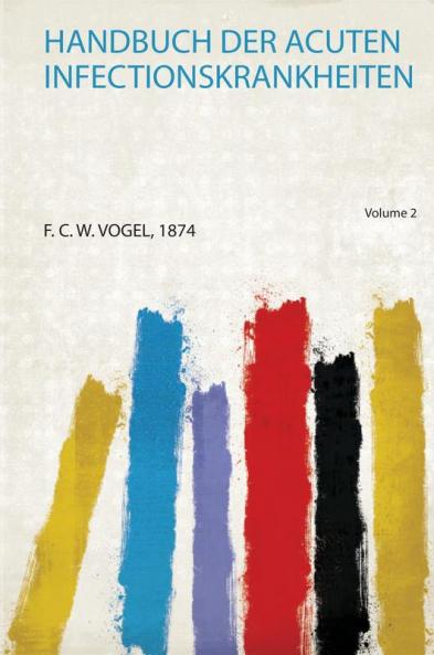 Handbuch Der Acuten Infectionskrankheiten Volume 2